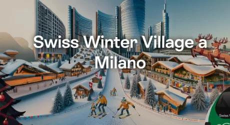 MILANO - Swiss Winter Village: sci, magia natalizia, gusto e gioco dal 7 al 17 novembre